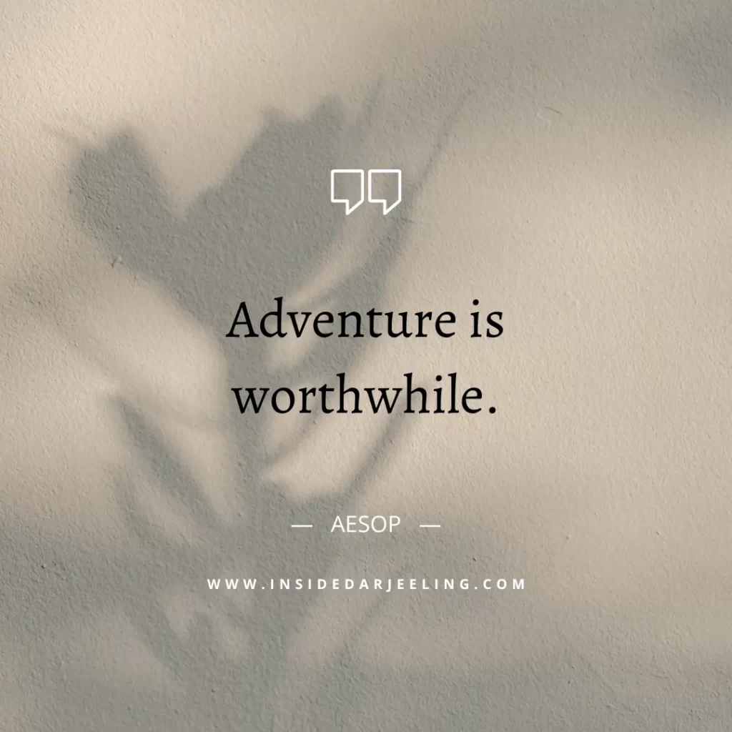 Adventure is worthwhile.